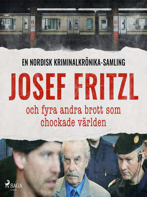 cover image of Josef Fritzl och fyra andra brott som chockade världen